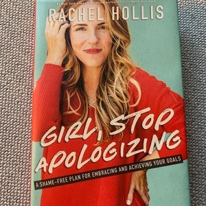 Girl, Stop Apologizing by Rachel Hollis